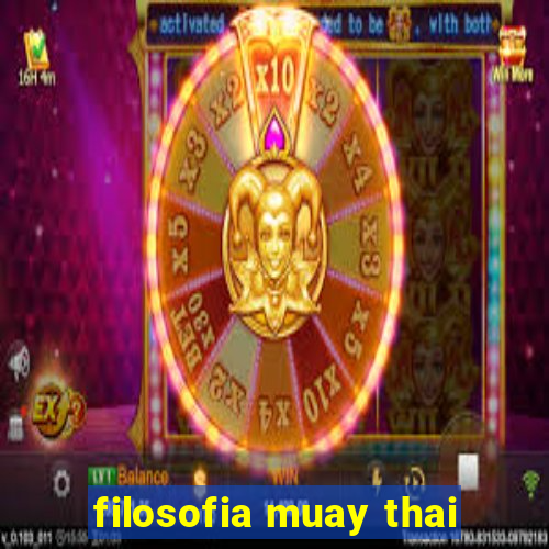 filosofia muay thai